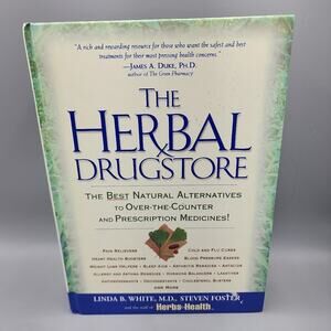 Herbal Drugstore The Best Natural Alternatives to Over-the-Counter Medicines HC